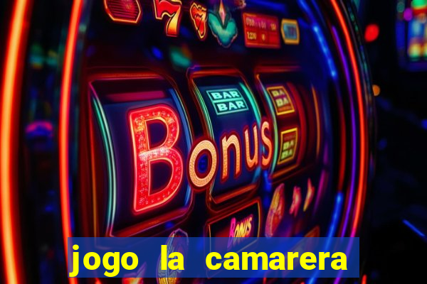 jogo la camarera para celular